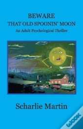 Beware That Old Spoonin' Moon
