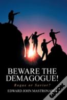 Beware The Demagogue!