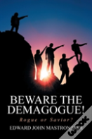 Beware The Demagogue!