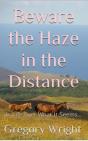 Beware The Haze In The Distance: Is Life Ever What It Seems... - Preview