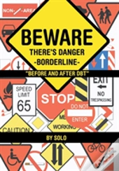 Beware There'S Danger-Borderline