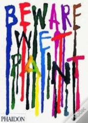 Beware Wet Paint