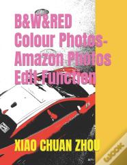 B&W&Red Colour Photos-Amazon Photos Edit Function