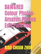 B&W&Red Colour Photos-Amazon Photos Edit Function