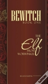 Bewitch Book One: The Elf From Worwinkel