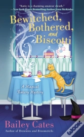 Bewitched, Bothered, And Biscotti