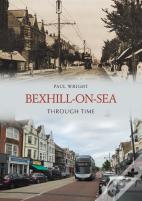 Bexhill-On-Sea Through Time