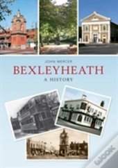 Bexleyheath A History