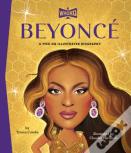 Beyonce: A Who Hq Illustrated Biography