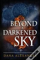 Beyond A Darkened Sky