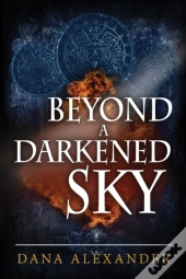 Beyond A Darkened Sky