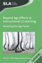 Beyond Age Effects In Instructional L2 Learning