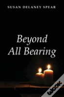 Beyond All Bearing