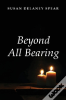 Beyond All Bearing