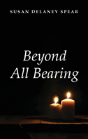 Beyond All Bearing - Preview