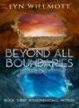 Beyond All Boundaries Trilogy - Book Three - Preview