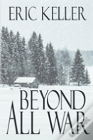 Beyond All War