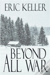 Beyond All War