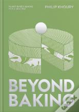 Beyond Baking