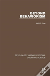 Beyond Behaviorism