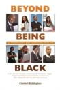 Beyond Being Black - Preview