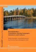 Beyond Borders - Translations Moving Languages, Literatures And Cultures