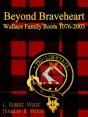 Beyond Braveheart - Wallace Family Roots 1076-2003 - Preview