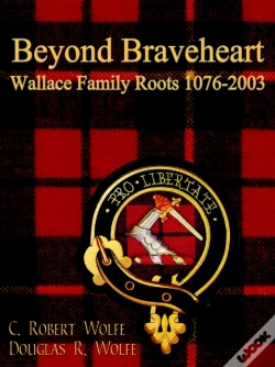 Capa do artigo Beyond Braveheart - Wallace Family Roots 1076-2003