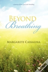 Beyond Breathing