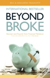 Beyond Broke