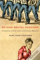 Beyond Brutal Passions