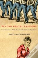 Beyond Brutal Passions