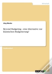 Beyond Budgeting - Eine Alternative Zur Klassischen Budgetierung?