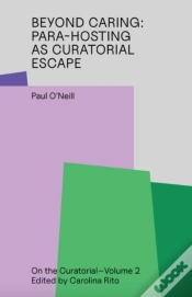 Capa do artigo Beyond Caring: Para-Hosting As Curatorial Escape