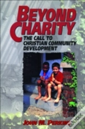 Capa do artigo Beyond Charity Â€“ The Call To Christian Community Development