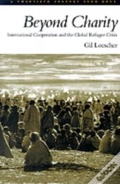 Capa do artigo Beyond Charity: International Cooperation And The Global Refugee Crisis