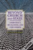 Beyond Church And State