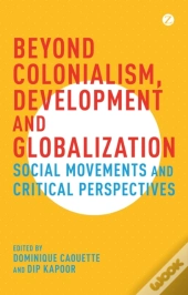 Beyond Colonialism Develo Amp Global