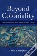 Beyond Coloniality