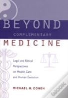 Beyond Complementary Medicine