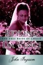 Beyond Da Vinci: The True Bride Of Christ - Preview