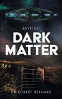 Beyond Dark Matter - Preview