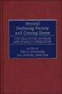 Beyond Declaring Victory And Coming Home - Preview