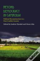 Beyond Democracy In Cambodia