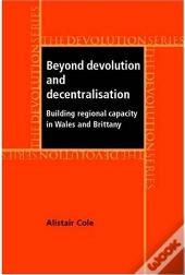 Beyond Devolution And Decentralisation