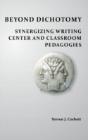 Beyond Dichotomy: Synergizing Writing Center And Classroom Pedagogies - Preview