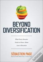 Beyond Diversification: What Every Investor Needs To Know About Asset Allocation