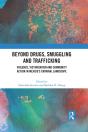 Beyond Drugs, Smuggling And Trafficking - Preview