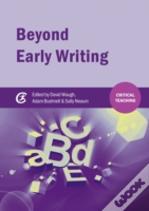 Beyond Early Writing