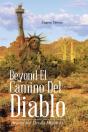 Beyond El Camino Del Diablo: Beyond The Devil'S Highway - Preview